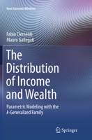 The Distribution of Income and Wealth: Parametric Modeling with the κ-Generalized Family 331980135X Book Cover