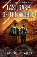Last Gasp of the World B0G52B5GPL Book Cover