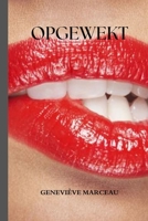 OPGEWEKT (XXX Chronicles) (Dutch Edition) B0FHWCPVSP Book Cover