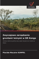 Zwyczajowe zarzadzanie gruntami lesnymi w DR Konga (Polish Edition) 6139701139 Book Cover