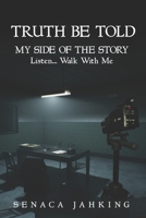 truth be told...my side of the story 1500601853 Book Cover