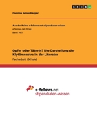 Opfer oder T�terin? Die Darstellung der Klyt�mnestra in der Literatur 3656978883 Book Cover