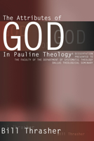 The Attributes of God in Pauline Theology 1579107362 Book Cover