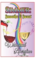 Simmer: Smoothe & Sweet 153062679X Book Cover