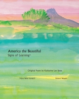 America the Beautiful - Signs of Learning(TM) 0988897229 Book Cover