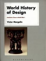 World History of Design Volume 1 1350012726 Book Cover