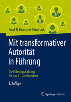 Mit transformativer Autorität in Führung: Die Führungshaltung für das 21. Jahrhundert 3658336137 Book Cover