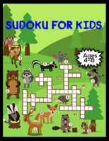 sudoku for kids ages 4-8: 250 Sudoku Puzzles and Solutions For Absolute Beginners 1677474777 Book Cover