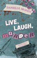 Live, Laugh, Murder B0GGQ2GK9V Book Cover
