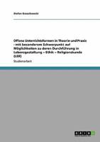 Offene Unterrichtsformen in Theorie und Praxis - mit besonderem Schwerpunkt auf M�glichkeiten zu deren Durchf�hrung in Lebensgestaltung - Ethik - Religionskunde 3640164237 Book Cover