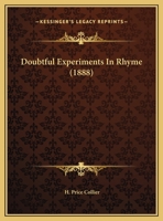 Doubtful Experiments In Rhyme (1888) 1346635544 Book Cover