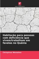 Habitação para pessoas com deficiência que vivem/trabalham em favelas no Quénia (Portuguese Edition) 6200850119 Book Cover