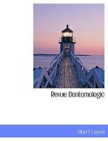 Revue Dentomologic 1140128035 Book Cover