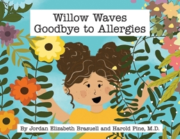 Willow Waves Goodbye to Allergies 1965950523 Book Cover