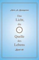 Das Licht, Die Quelle Des Lebens - Band 20 1543009433 Book Cover