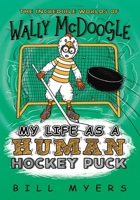 My Life as a Human Hockey Puck 0849936012 Book Cover