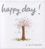 Happy Day! (Helen Exley Giftbooks) 1861875606 Book Cover