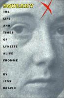 Squeaky: The Life and Times Of Lynette Alice Fromme 0312156634 Book Cover