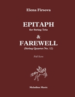 Epitaph for String Trio & Farewell (Quartet No. 12): Full Score 1544697015 Book Cover