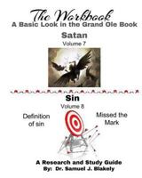 The Workbook, a Basic Look in the Grand OLE Book: Satan/Sin 1537682644 Book Cover