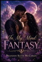 In My Mind: FANTASY B0H469XRXS Book Cover