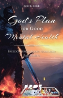 God's Plan for Good Mental Health: Freedom from Addictions and Bad Habits B0CNKXSY7L Book Cover