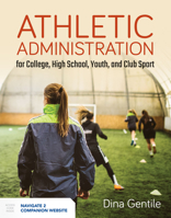 Athletic Administration for College, High School, Youth, and Club Sport 1284107302 Book Cover
