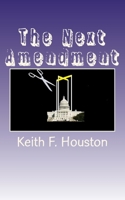 The Next Amendment 1478299886 Book Cover