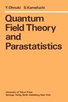 Quantum Field Theory and Parastatistics 3642686249 Book Cover