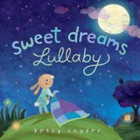 Sweet Dreams Lullaby 030798060X Book Cover