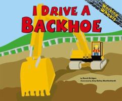 I Drive a Backhoe 1404816046 Book Cover