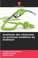 Avaliação das chalconas no processo oxidativo do biodiesel (Portuguese Edition) 6209401287 Book Cover