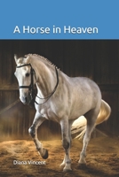 A Horse in Heaven B0G7DZ9TW7 Book Cover