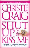 Shut Up and Kiss Me 0505527995 Book Cover