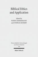 Biblical Ethics and Application: Purview, Validity, and Relevance of Biblical Texts in Ethical Discourse. Kontexte Und Normen Neutestamentlicher Ethik / Contexts and Norms of New Testament Ethics. Ban 316154823X Book Cover