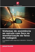 Sistemas de assistência ao veículo com foco na monitorização da faixa de rodagem (Portuguese Edition) 663003841X Book Cover