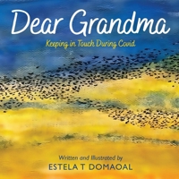 Dear Grandma - Keeping in Touch During Covid B0DX7LSKCS Book Cover