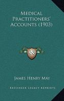 Medical Practitioners' Accounts 1437042570 Book Cover