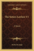 The Sisters Lawless V1 1163609080 Book Cover