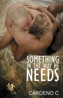 Something in the Way He Needs 1942184425 Book Cover