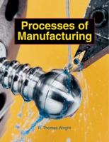 Processes of Manufacturing 0870068113 Book Cover