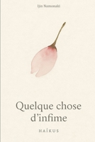 QUELQUE CHOSE D'INFIME (French Edition) B0FGY1K98D Book Cover