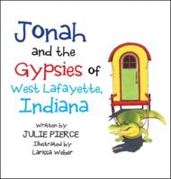 Jonah and the Gypsies of West Lafayette, Indiana 1546228748 Book Cover