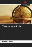 Theater and Exile 6204126113 Book Cover