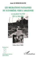 Les Migrations Paysannes du Sud-Brésil vers l'Amazonie: Le salariat plutôt que la malaria (French Edition) 2738465390 Book Cover