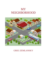 My Neighborhood 1677759364 Book Cover