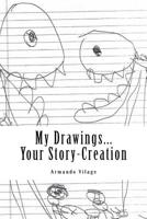 My Drawings...Your Story-Creation 1725990415 Book Cover