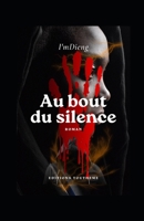 Au bout du silence: I'mDieng B0CFZMNQ3N Book Cover