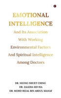 Emotional Intelligence and Its Association With Working Environmental Factors: Spiritual Intelligence Among Doctors B0DQP9VFGQ Book Cover