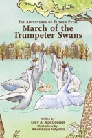 The Adventures of Flower Petal: March of the Trumpeter Swans B09QNZV4SF Book Cover
